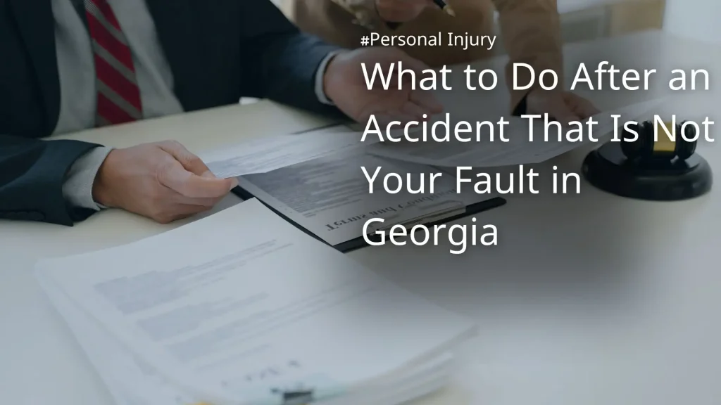 What to do after an accident that is not your fault in georgia image