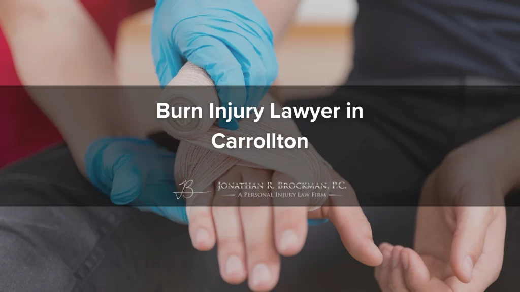 Burn injury lawyer in carrollton