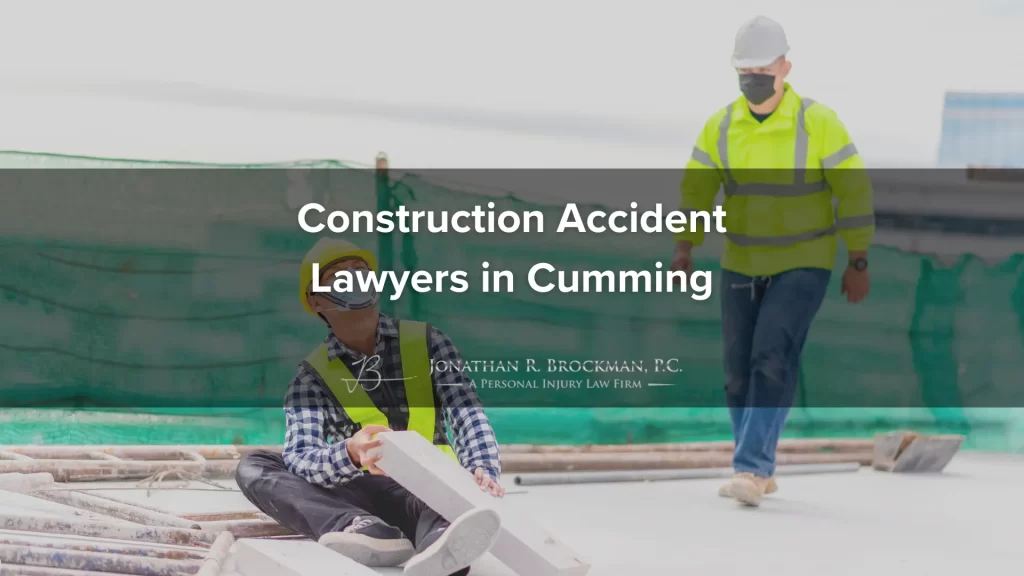 Construction accident lawyers in cumming