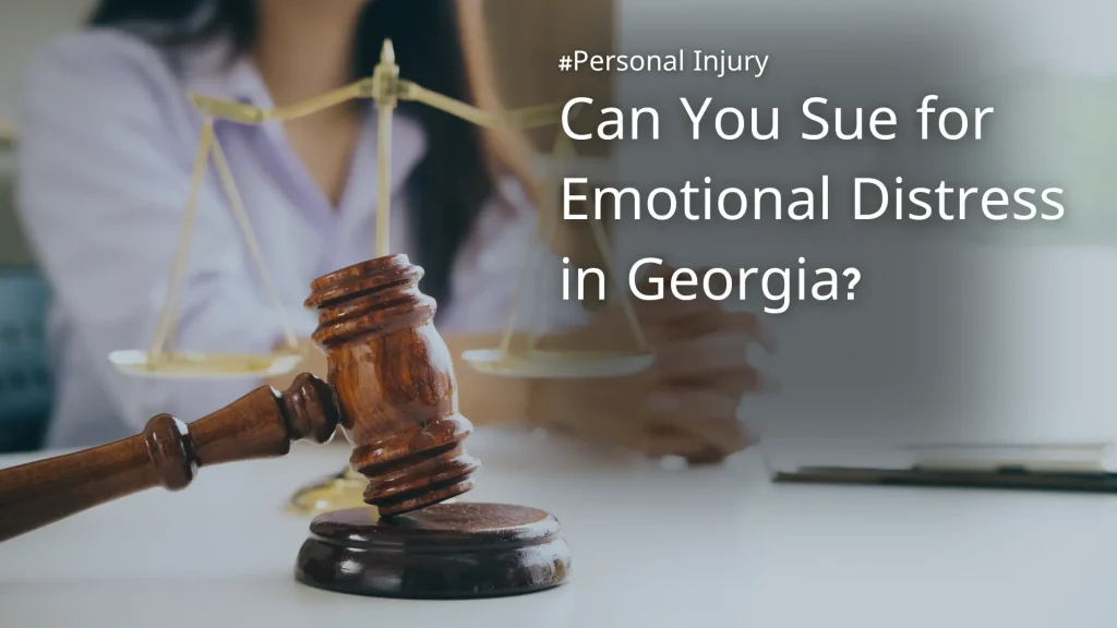 Can You Sue for Emotional Distress in Georgia? - Jonathan R 